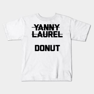 Yanny or Laurel? I Heard Donut Kids T-Shirt